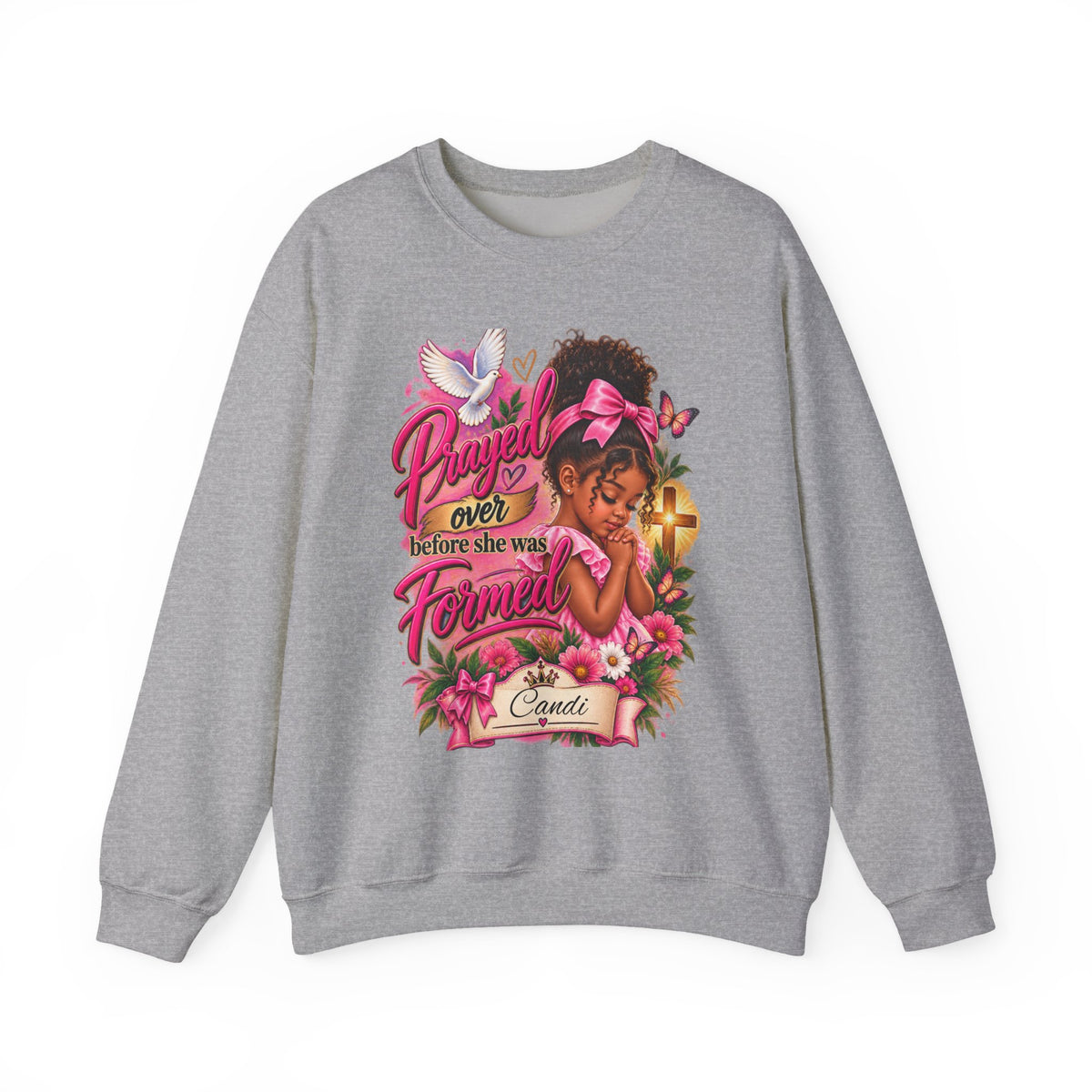 Prayed Over Before She Was Formed - Personalized Sweatshirt
