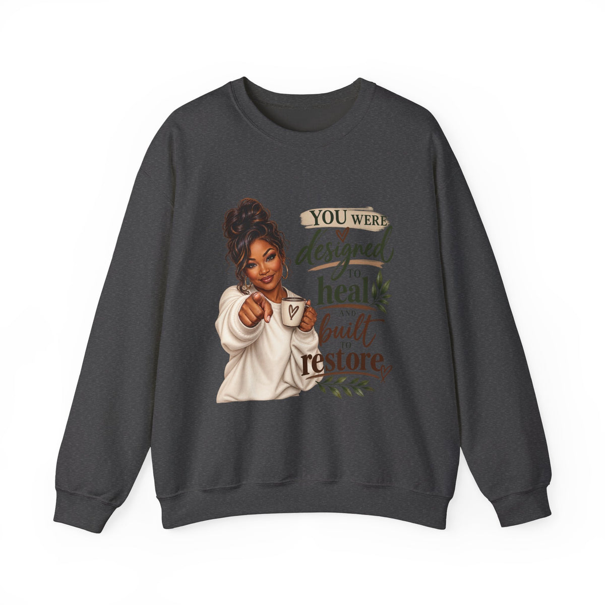 You Were Designed to Heal, Built to Restore Unisex Crewneck Sweatshirt