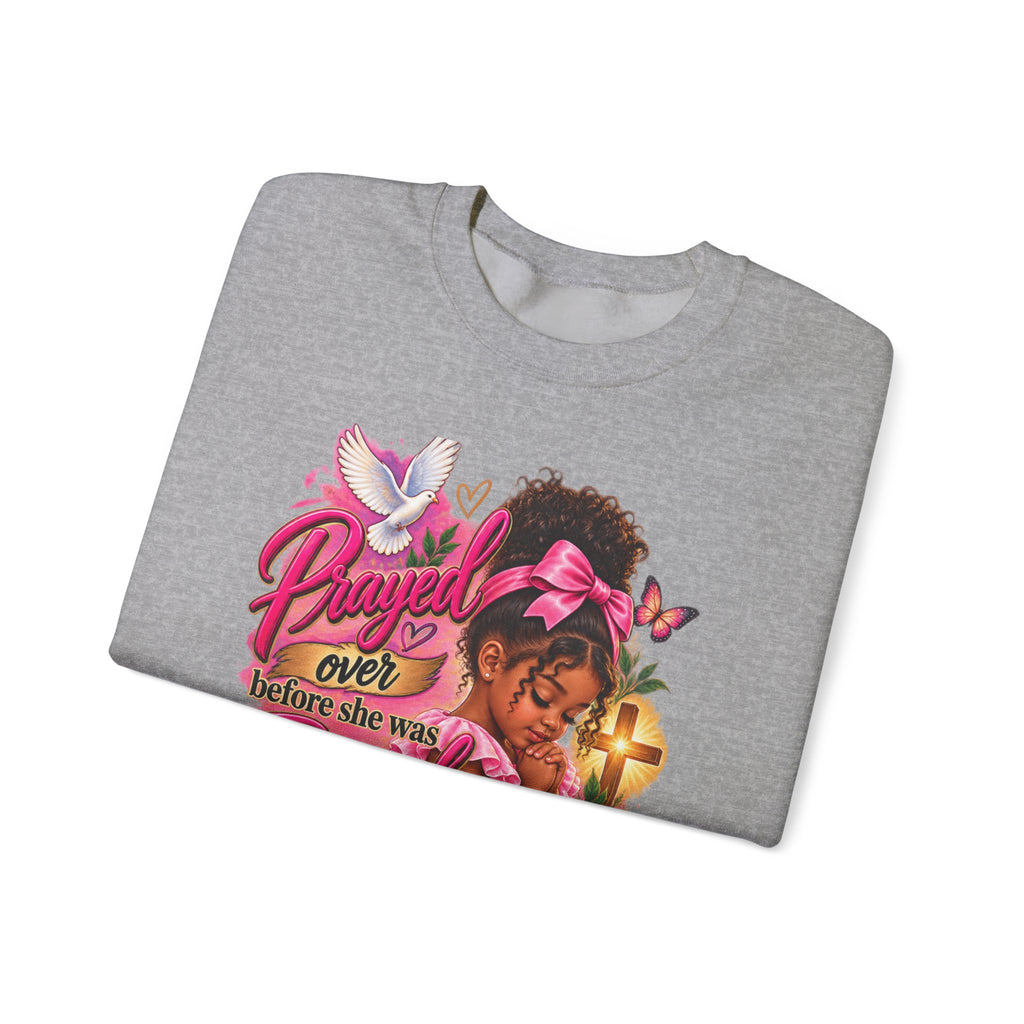 Prayed Over Before She Was Formed - Personalized Sweatshirt