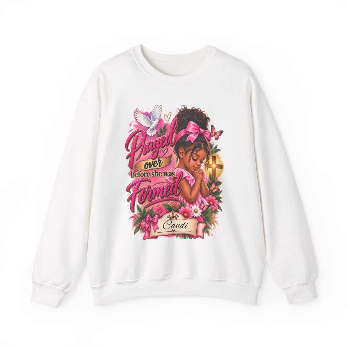 Prayed Over Before She Was Formed - Personalized Sweatshirt