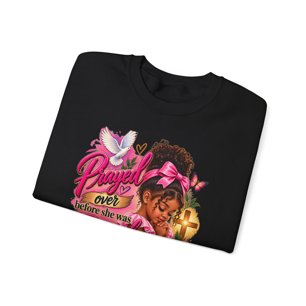 Prayed Over Before She Was Formed - Personalized Sweatshirt