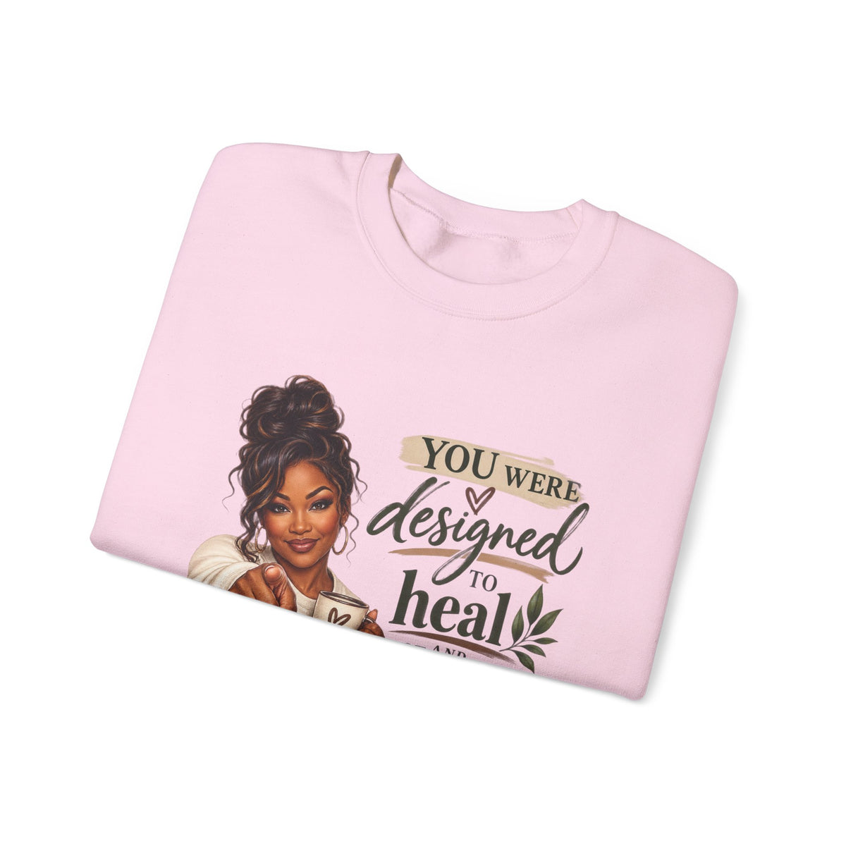 You Were Designed to Heal, Built to Restore Unisex Crewneck Sweatshirt