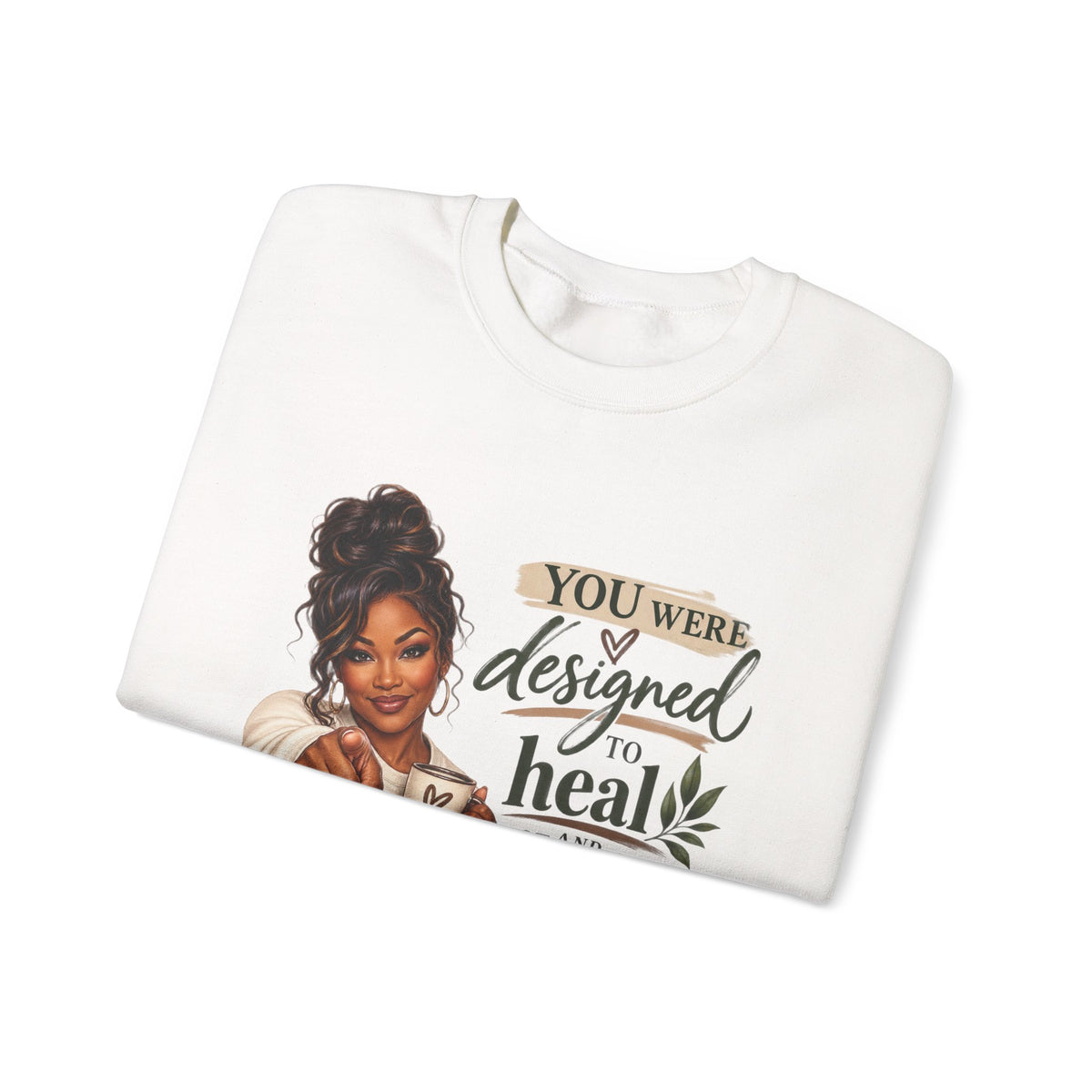 You Were Designed to Heal, Built to Restore Unisex Crewneck Sweatshirt