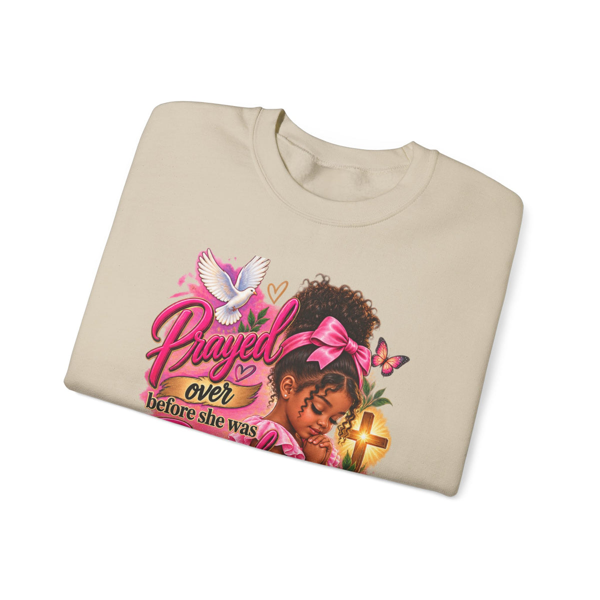 Prayed Over Before She Was Formed - Personalized Sweatshirt